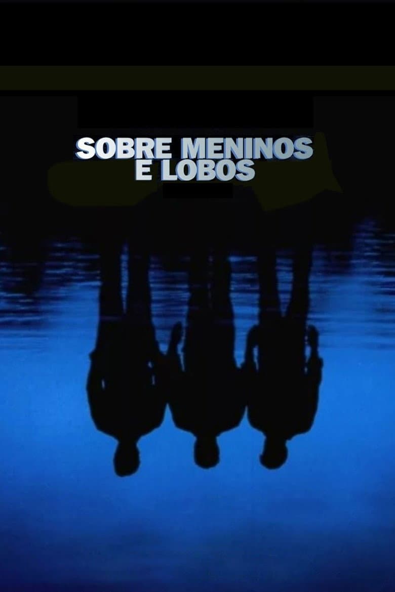 Sobre Meninos e Lobos