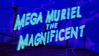 Mega Muriel, a Magnífica