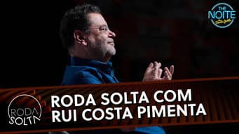 Roda Solta com Rui Costa Pimenta e Show do Burrao com Kleber Bambam
