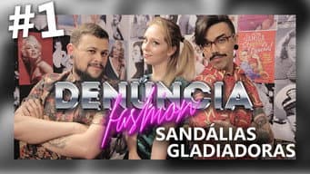 DENÚNCIA FASHION #1 - Sandálias Gladiadoras | Diva Depressão