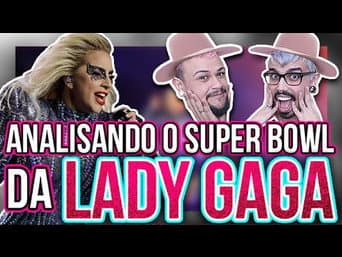Analisando o SUPER BOWL da LADY GAGA | Diva Depressão