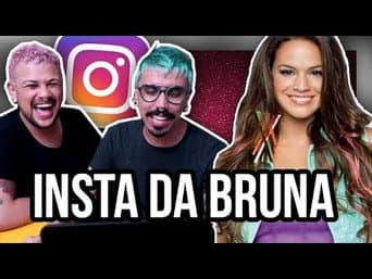 XERETANDO O INSTAGRAM DA BRUNA MARQUEZINE | Diva Depressão