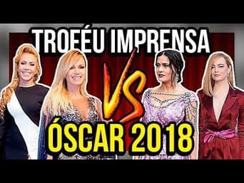Piores Looks: OSCAR VS TROFÉU IMPRENSA | Diva Depressão