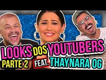 OS PIORES LOOKS DOS YOUTUBERS FEAT. THAYNARA OG - parte2 | Diva Depressão