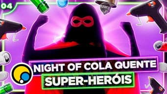 Ep.4 Corrida das Blogueiras 3: NIGHT OF COLA QUENTE SUPER-HERÓIS
