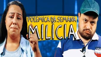 Polêmica da Semana - Milícia