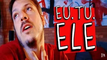Eu, Tu, Ele