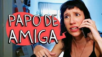 Papo de Amiga