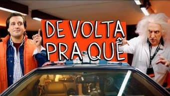 De volta pra quê
