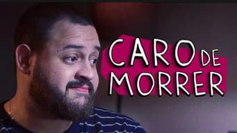 Caro de Morrer