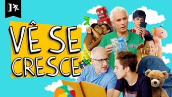 Vê se cresce