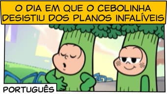 O Dia em que o Cebolinha Desistiu dos Planos Infalíveis